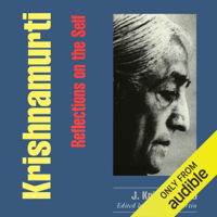 Jiddu Krishnamurti - Krishnamurti: Reflections on the Self (Unabridged) artwork