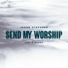 Send My Worship (feat. T Haddy) - Single