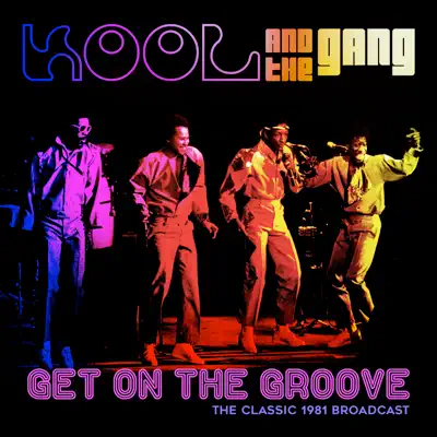 Get on the Groove (Live 1981) - Kool & The Gang