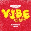 Vibe (If I Back It Up) [Majestic Remix] - Single