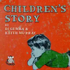 Children's Story (feat. Keith Murray) - Single by DJ Gumba album reviews, ratings, credits