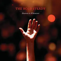 Heaven Is Whenever (Deluxe Version) - The Hold Steady