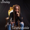 Unthinkable by Smiley iTunes Track 1