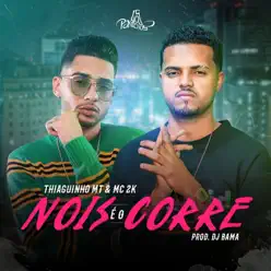 Nois É o Corre - Single - MC 2K Nois É o Corre - Single - MC 2K