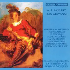 Mozart: Don Giovanni, K. 527 (Live) by Werner van Mechelen, Elena Vink, Markus Schäfer, Huub Claessens, La Petite Bande & Sigiswald Kuijken album reviews, ratings, credits