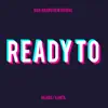 Ready to (From "BNA: Brand New Animal") [Remix] - Single album lyrics, reviews, download