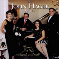 The John Hagee Family - Come, Let Us Break Bread artwork