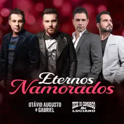 Eternos Namorados - Single by Otávio Augusto e Gabriel & Zezé Di Camargo & Luciano album reviews, ratings, credits