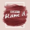 Blame It - Single