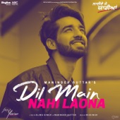 Dil Main Nahi Laona (From "Laiye Je Yaarian" Soundtrack) [feat. MixSingh] artwork