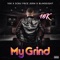 My Grind (feat. Scru Face Jean & Blindsight) - 10k Artist lyrics