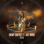 Enemy Contact - Black (feat. Last Word)