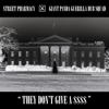 They Don't Give A $$$$ - Single