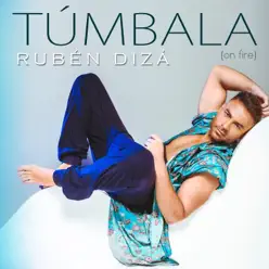 Túmbala (On Fire) - Single - Rubén Dizá Túmbala (On Fire) - Single - Rubén Dizá