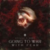 Going To War With Fear - Single