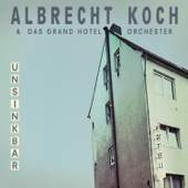 Unsinkbar - Albrecht Koch