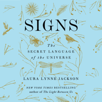 Laura Lynne Jackson - Signs: The Secret Language of the Universe (Unabridged) artwork