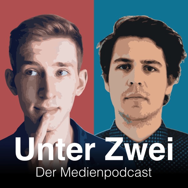 Unter Zwei – der Medienpodcast Unter Zwei – der Medienpodcast