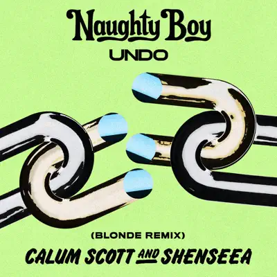 Undo (Blonde Remix) - Single - Naughty Boy