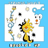 Spooled Up - Strange World
