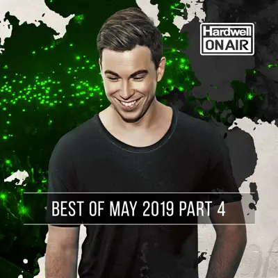 Hardwell On Air: Best of May 2019, Pt. 4 - Hardwell