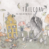 Tall Tales In Tiny Pieces - Tailcoat