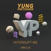 Interrupt Me - Single