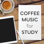 COFFEE MUSIC FOR STUDY 〜勉強・会議・仕事がはかどるカフェBGM 〜 artwork