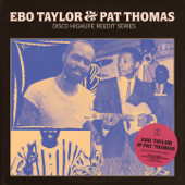 Disco Highlife Reedit Series, Vol. 2 - EP - Ebo Taylor & Pat Thomas