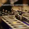 Nashville Revisited - Single album lyrics, reviews, download