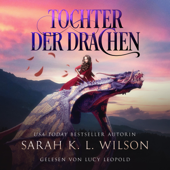Tochter der Drachen - Fantasy Bestseller - Sarah K. L. Wilson, Fantasy Hörbücher & Deutsche Hörbücher