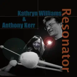 Resonator (feat. Anthony Kerr) - Kathryn Williams Resonator (feat. Anthony Kerr) - Kathryn Williams