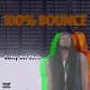 100% Bounce album lyrics, reviews, download