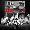 What Happened (Remix) - Single album lyrics, reviews, download