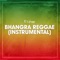 Bhangra Reggae (Instrumental) - DJ Juggy lyrics