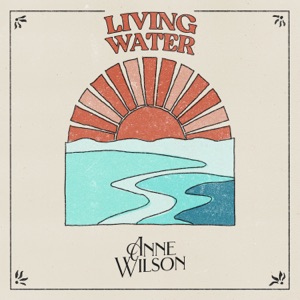 Anne Wilson - Living Water - Line Dance Music