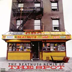 The Spot (Remix EP) by The Beatnuts album reviews, ratings, credits