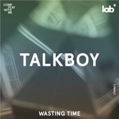 Talkboy - Wasting Time