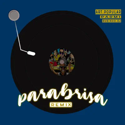 Parabrisa (Remix) - Single - Art Popular