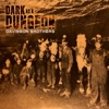 Dark as a Dungeon - Single