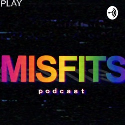 MISFITS PODCAST #23 - SWAGGER IS SO FUNNY HAHA