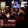 Oh! Let It Be (電視劇「孤獨的美食家」片頭曲) - Single album lyrics, reviews, download
