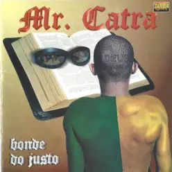 Bonde do Justo - Mr Catra