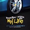 My Life (feat. Blue Jeans & Preddy Boy P) - Stevie Joe & Philthy Rich lyrics