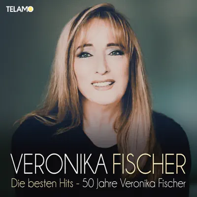 Die besten Hits: 50 Jahre Veronika Fischer - Veronika Fischer Die besten Hits: 50 Jahre Veronika Fischer - Veronika Fischer
