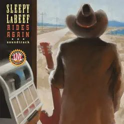 Sleepy LaBeef Rides Again (Soundtrack) - Sleepy LaBeef Sleepy LaBeef Rides Again (Soundtrack) - Sleepy LaBeef