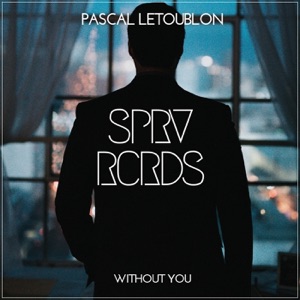 Pascal Letoublon Without You