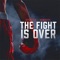 The Fight Is Over artwork