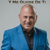 Y Me Olvide De Ti - Single