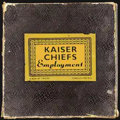 Employment (2005 Remaster) - Kaiser Chiefs